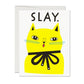 Slay friendship greeting card