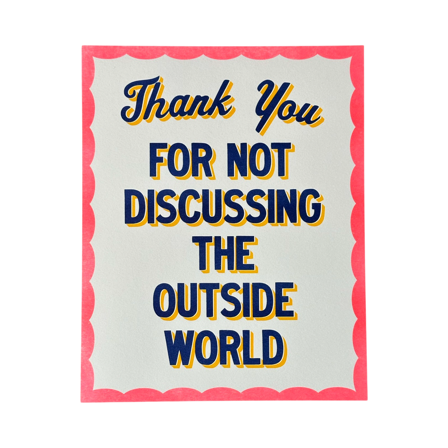 Thank You For Not Discussing The Outside World Print