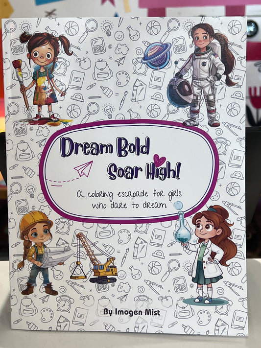 Dream Bold Soar High Coloring Book