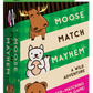 Moose Match Mayhem