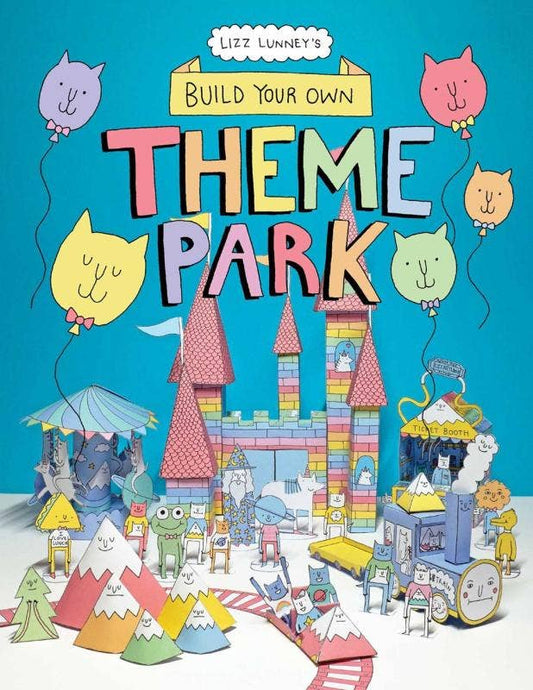 Build Your Own Theme Park: A Paper Cut-Out Book