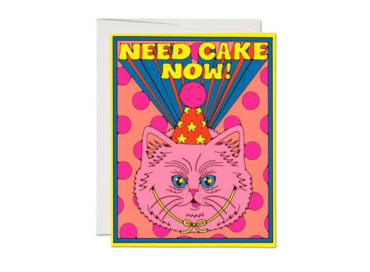 Need Cake Now! birthday greeting card