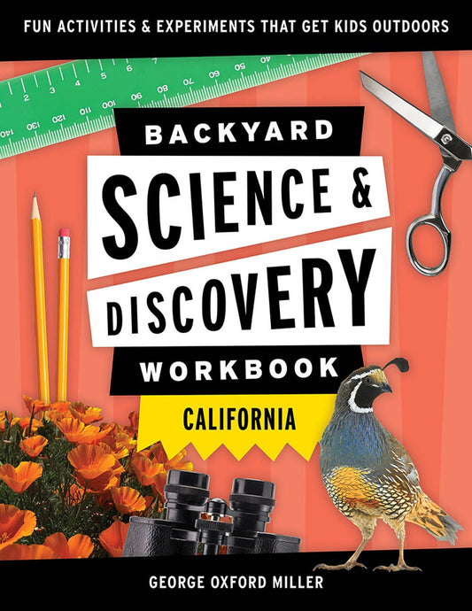 Backyard Science & Discovery Workbook California