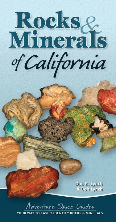 Rocks & Minerals of California Quick Guide